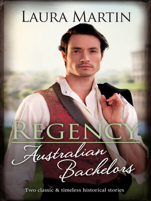 cover image of Regency Australian Bachelors/Courting the Forbidden Debutante/Reunited With His Long-Lost Cinderella